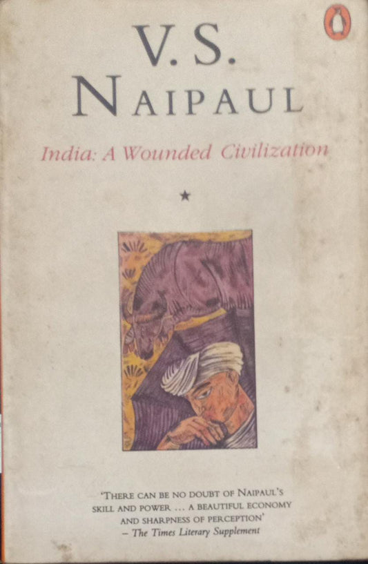India : A Wounded Civilization