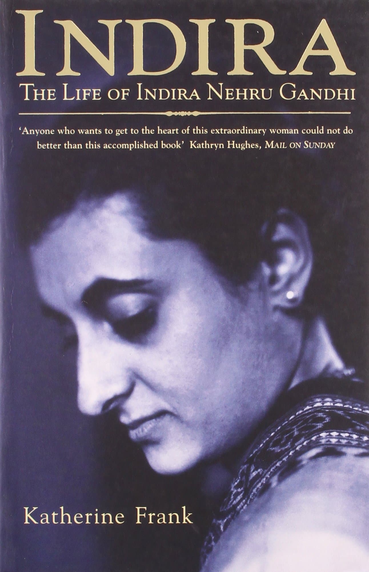 Indira: The life of indira nehru gandhi [rare books]