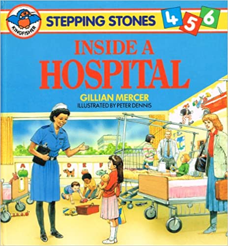 Inside a Hospital (Stepping Stones S.) [Hardcover]