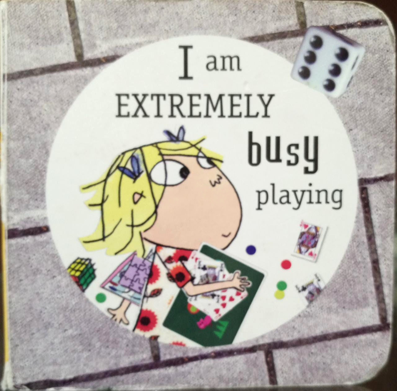I am Extremely busy playing [Hardcover]