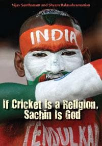 If Cricket is Religion, Sachin is God by shyam Balasubramanian
