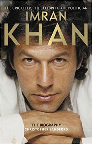 Imran Khan: The Cricketer, The Celebrity, The Politician [Rare books] by Christopher Sandford