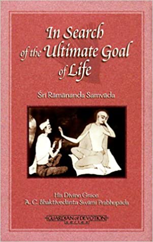 In Search Ultimate Goal of Life: Sri Ramananda Samvada [HARDCOVER]