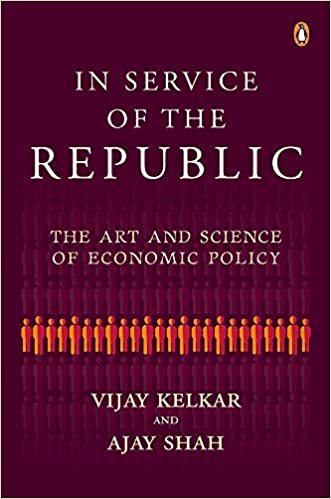 In Service of the Republic: The Art and Science of Economic Policy {HARDCOVER}