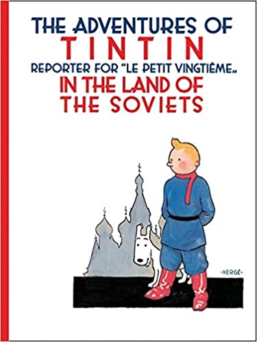 In The Land of Soviets by Herge (Tintin) [GRAPHIC NOVEL]