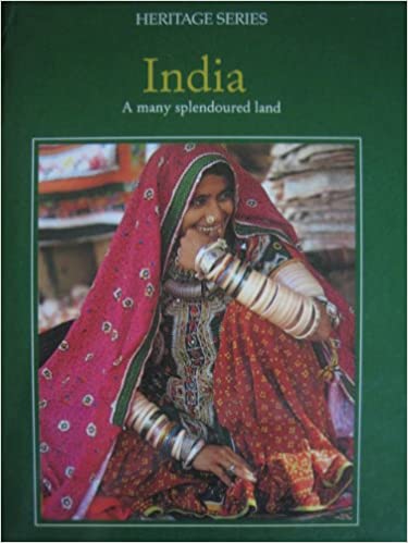 India A Many Splendoured Land [HARDCOVER] (RARE BOOKS)