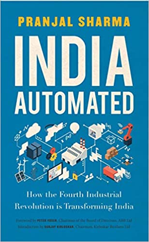 India Automated: How the Fourth Industrial Revolution is Transforming India by Pranjal Sharma{HARDCOVER}