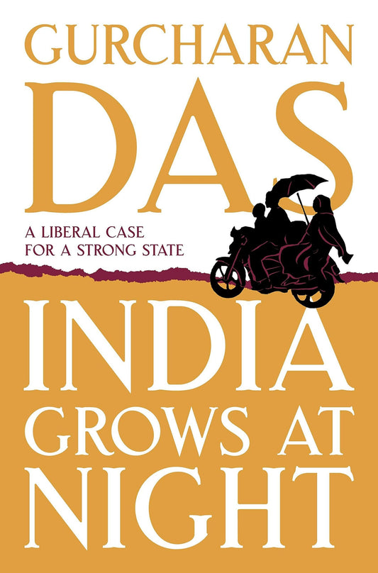 India grows at night (hardcover) by gurcharan das