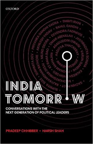 India Tomorrow: Conversations with the Next Generation of Political Leaders [HARDCOVER] (RARE BOOKS)