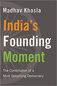 India’s Founding Moment [HARDCOVER] [RARE BOOKS]