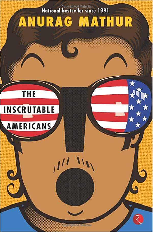 Inscrutable americans by anurag mathur