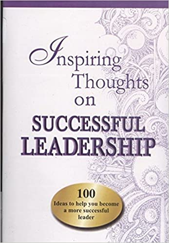 Inspiring Thoughts on Successful Leadership [HARDCOVER]