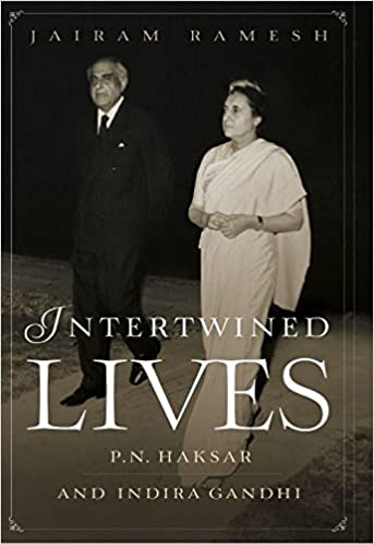 Intertwined Lives: P.N. Haksar and Indira Gandhi [HARDCOVER] (RARE BOOKS)
