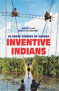 Inventive Indians: 23 Great Stories of Change by Rita |Umesh Anand