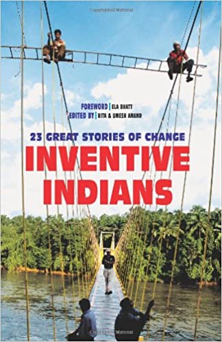 Inventive Indians: 23 Great Stories of Change by Rita |Umesh Anand