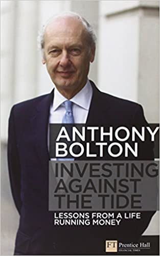 Investing Against the Tide: Lessons From a Life Running Money [HARDCOVER]
