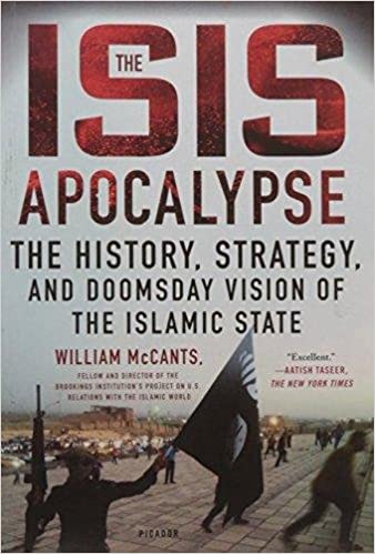 Isis Apyocalypse The History, Strategy, And Doomsday Vision Of The Islamic State