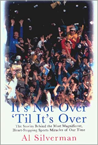 It's Not Over 'til it's Over [HARDCOVER] (RARE BOOKS)