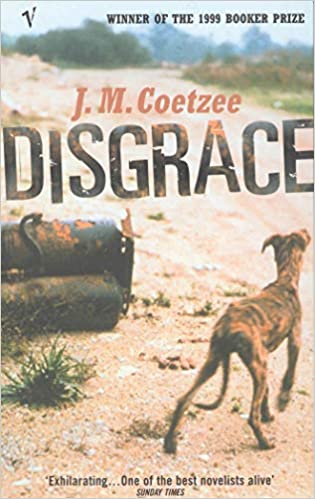 Disgrace: booker prize winner 1999 by J.M. Coetzee