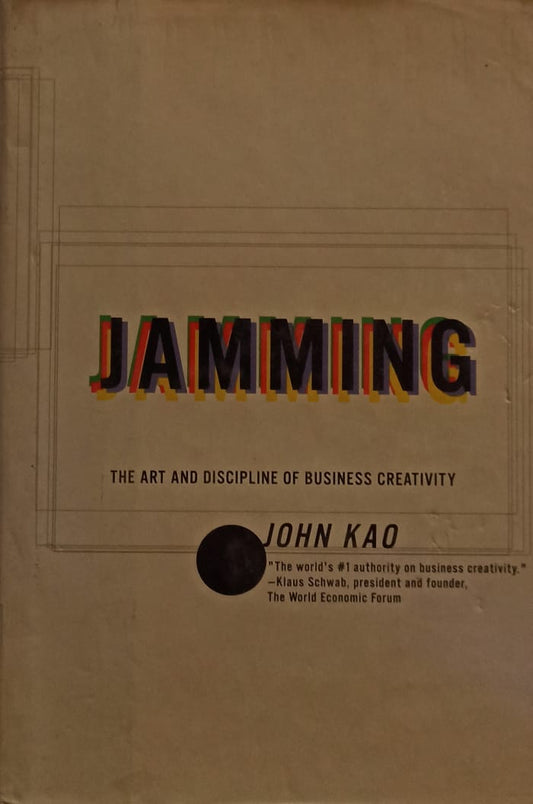 Jamming: The Art and Discipline of Business Creativity [HARDCOVER] (RARE BOOKS)