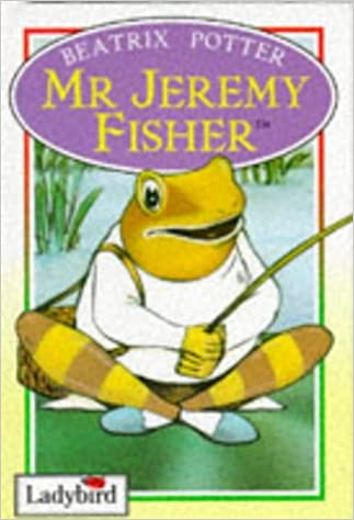 The Tale of Jeremy Fisher (Peter Rabbit & Friends Storybooks) [HARDCOVER]