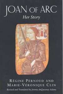 Joan of Arc: Her Story (RARE BOOKS)