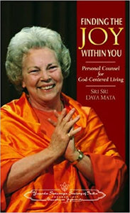 Finding the Joy Within You: Personal Counsel for God-Centred Living [RARE BOOKS]