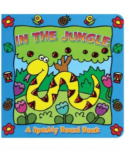 In The Jungle A Sparkly [BOARDBOOK]