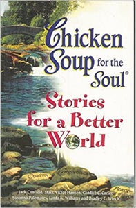 Chicken Soup for The Soul Stories for Better World