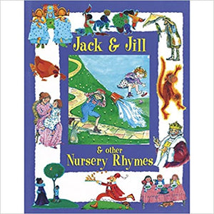 Jack & Jill And Other Nursery Rhymes [Hardcover]