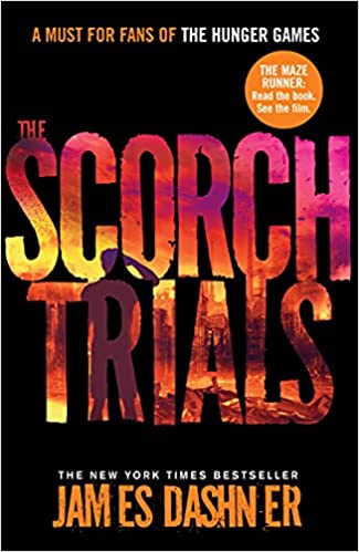 The scorch trials by James Dashner