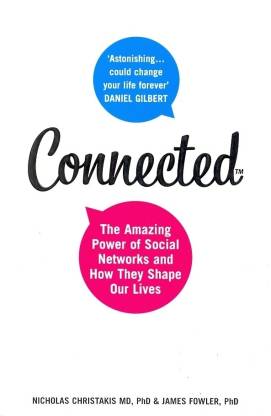 Connected: The Amazing Power of Social Networks and How They Shape Our Lives