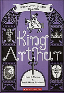 King Arthur (Scholastic Junior Classic)