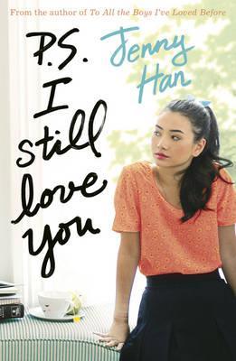 P.S. I Still Love You by JENNY HAN