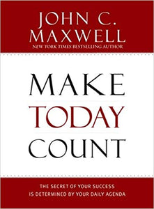 Make Today Count [Hardcover]