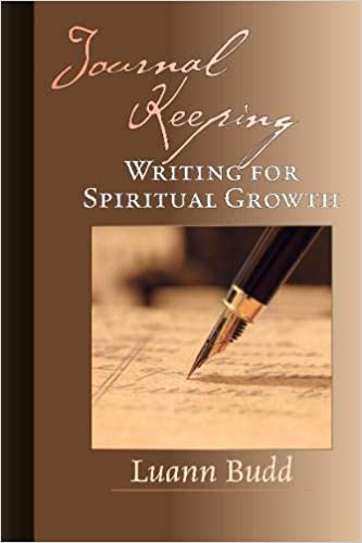 Journal Keeping: Writing for Spiritual Growth (RARE BOOKS)