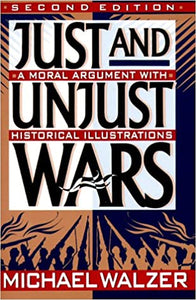 Just And Unjust Wars: A Moral Argument with Historical Illustrations (RARE BOOKS)