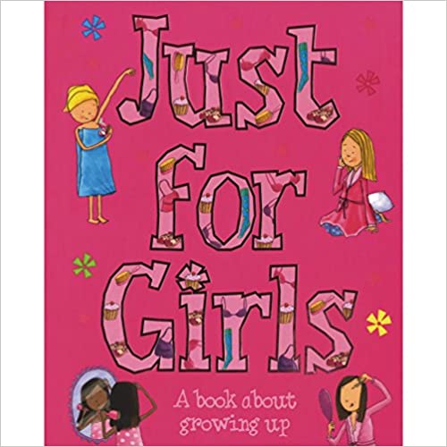 Just For Girls: A Book About Growing Up [HARDCOVER]