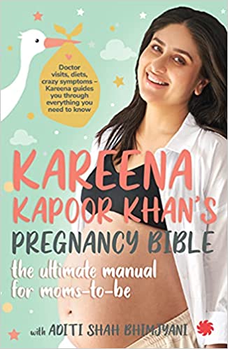KAREENA KAPOOR KHAN’S PREGNANCY BIBLE: The ultimate manual for moms-to-be by