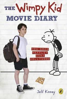 The wimpy kid movie diary: How greg heffley went hollywood by Jeff Kinney