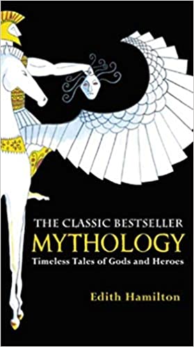 Mythology: Timeless Tales of Gods and Heroes [RARE BOOK]