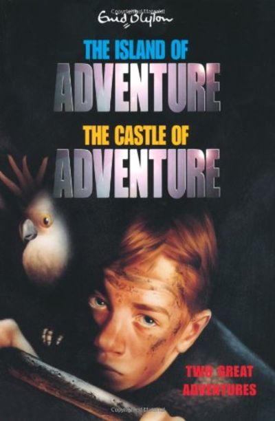 The Island of Adventure\ The Castle of Adventure [2 Books in 1] Enid Blyton