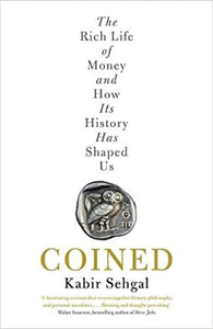 Coined: The Rich Life of Money and How Its History Has Shaped Us Hardcover (RARE BOOKS)