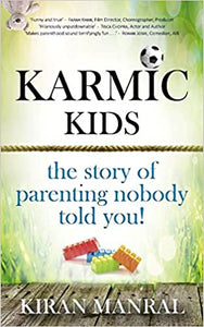 Karmic Kids: The Story of Parenting Nobody Told You