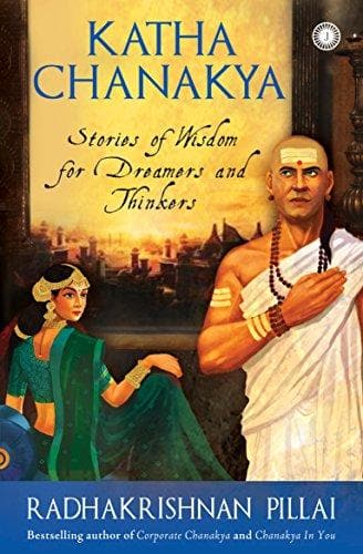 Katha chanakya by Radhakrishnan Pillai