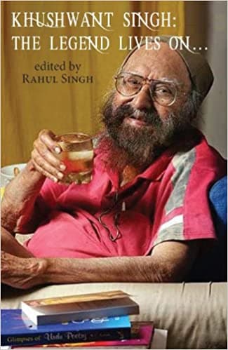 Khushwant Singh - The Legend Lives on