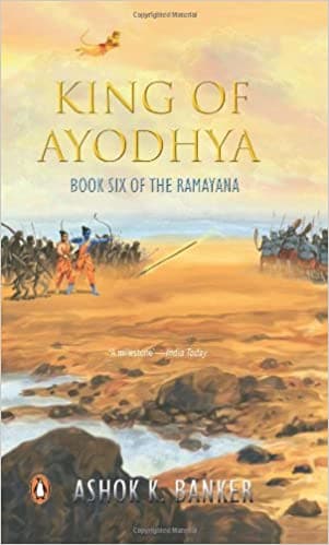 King of ayodhya book six of the ramayana by Ashok K. Banker
