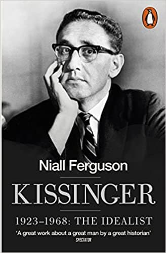 Kissinger: 1923-1968: The Idealist