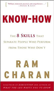 Know-How: The 8 Skills That Separate People Who Perform from Those Who Don't [Hardcover]