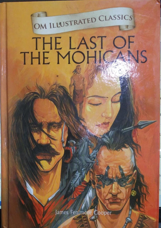The last of the mohicans by James Fenimore Cooper [hardcover]
